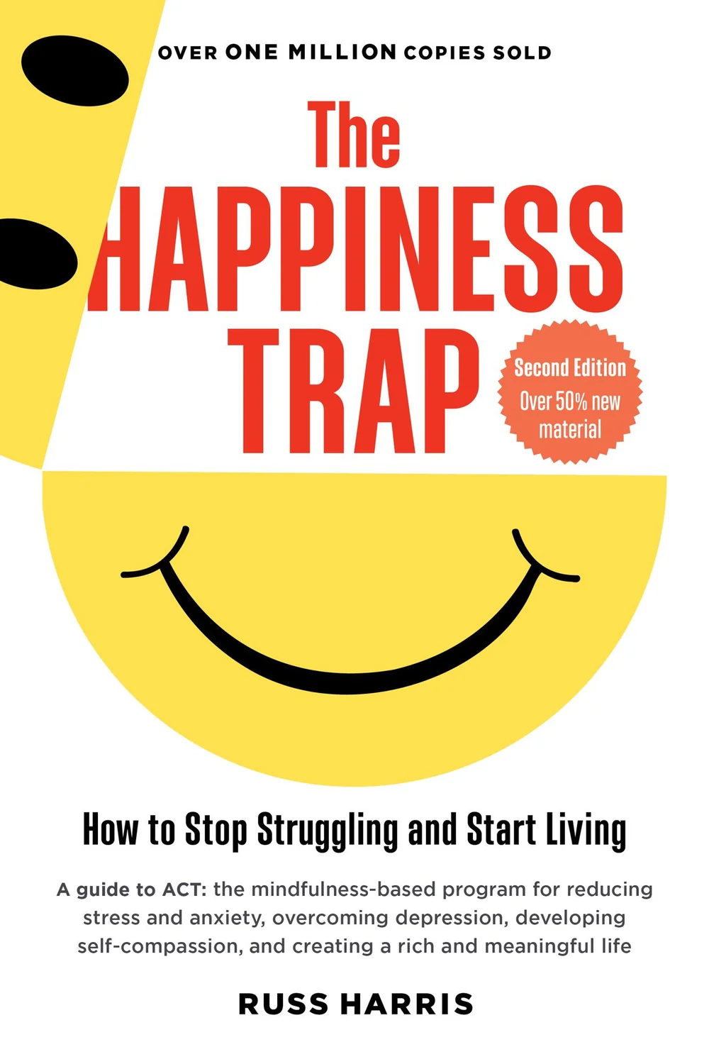 The Happiness Trap (2nd Ed): How to Stop Struggling and Start Living book cover